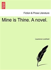 Mine is Thine. A novel.,1240885148,9781240885145