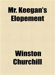Mr. Keegan's Elopement,1154579379,9781154579376