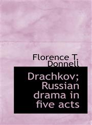 Drachkov; Russian Drama in Five Acts,1116996812,9781116996814