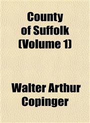 County of Suffolk (Volume 1),1151465399,9781151465399