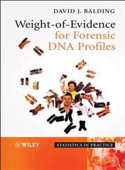 Weight-of-Evidence for Forensic DNA Profiles,0470867647,9780470867648