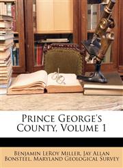 Prince George's County, Volume 1,1148619399,9781148619392