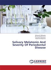 Salivary Melatonin and Severity of Periodontal Disease,3659383767,9783659383762