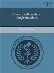 Fourier coefficients of triangle functions.,1243560193,9781243560193