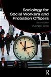 Sociology for Social Workers and Probation Officers,0415446228,9780415446228