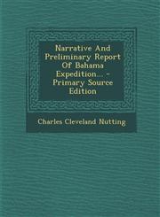 Narrative And Preliminary Report Of Bahama Expedition... - Primary Source Edition,1295620561,9781295620562