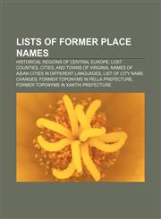 Lists of former place names Historical regions of Central Europe, Lost counties, cities, and towns of Virginia,1155914791,9781155914794