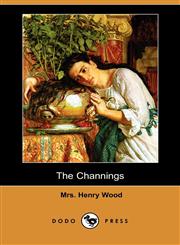 The Channings (Dodo Press),1406571725,9781406571721