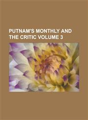 Putnam's Monthly and the Critic Volume 3,1236836022,9781236836021