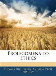 Prolegomena to Ethics,114383948X,9781143839481
