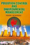 Pollution Control and Environmental Management 1st Edition,8178843072,9788178843070