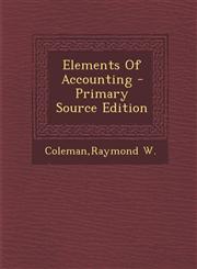 Elements of Accounting - Primary Source Edition,1289898170,9781289898175