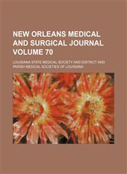 New Orleans medical and surgical journal Volume 70,1153927071,9781153927079