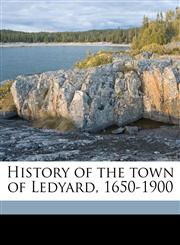 History of the town of Ledyard, 1650-1900,1176408402,9781176408401