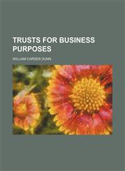 Trusts for Business Purposes,1150322535,9781150322532