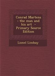 Conrad Martens The Man and His Art - Primary Source Edition,1293712159,9781293712153