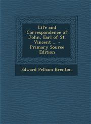 Life and Correspondence of John, Earl of St. Vincent ... - Primary Source Edition,1295736497,9781295736492