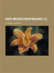 Der Menschenfreund; E. Christl. Zeitschr (1 ),1234543613,9781234543617