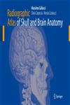 Radiographic Atlas of Skull and Brain Anatomy 1st Edition,3540341900,9783540341901
