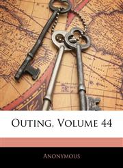 Outing, Volume 44,1144674875,9781144674876