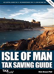 Isle of Man Tax Saving Guide 2011/12,1907302476,9781907302473