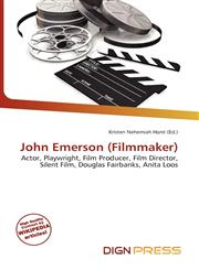 John Emerson (Filmmaker),6135893572,9786135893571