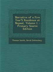 Narrative of a Five Year's Residence at Nepaul, Volume 1 - Primary Source Edition,1295295075,9781295295074