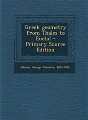 Greek Geometry from Thales to Euclid - Primary Source Edition,129470902X,9781294709022