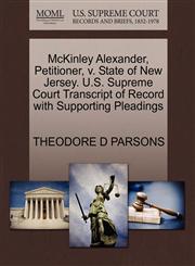 McKinley Alexander, Petitioner, v. State of New Jersey. U.S. Supreme Court Transcript of Record with Supporting Pleadings,1270350269,9781270350262