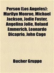 Person (Los Angeles) Marilyn Monroe, Michael Jackson, Jodie Foster, Angelina Jolie, Roland Emmerich, Leonardo Dicaprio, John Cage,1159251681,9781159251680