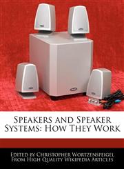 Speakers and Speaker Systems How They Work,1113139714,9781113139719