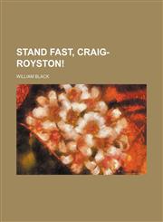 Stand Fast, Craig-Royston!,1150486163,9781150486166