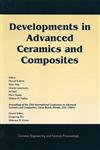 Developments in Advanced Ceramics and Composites A Collection of Papers Presented at the 29th International Conference on Advanced Ceramics and Composites, January 23-28, 2005, Cocoa Beach, Florida, Ceramic Engineering and Science Proceedings, Volume 26,1574982613,9781574982619