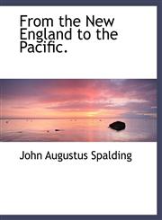 From the New England to the Pacific.,1115751700,9781115751704