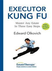 Executor Kung Fu Master Any Estate in Three Easy Steps,0973158859,9780973158854