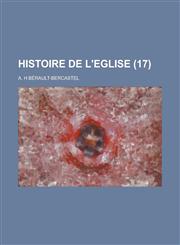 Histoire de L'Eglise (17),123431147X,9781234311476