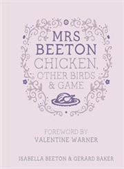Mrs Beeton's Chicken Other Birds and Game,0297868861,9780297868866