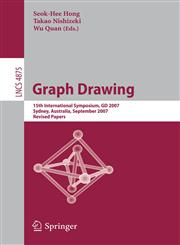 Graph Drawing 15th International Symposium, GD 2007, Sydney, Australia, September 24-26, 2007, Revised Papers,3540775366,9783540775362