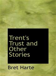 Trent's Trust and Other Stories,1110539940,9781110539949