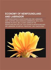Economy of Newfoundland and Labrador Companies based in Newfoundland and Labrador, Seal hunting, 2008 Canadian commercial seal hunt,1156448050,9781156448052
