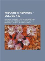 Wisconsin Reports (Volume 140),1150197080,9781150197086