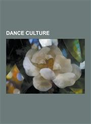 Dance Culture Audiodreams, Boom Festival, Buzz (DC), Club Drug, Club Quarter, Cotillion Ball, Dance Etiquette, Doof, Eurythmy, Fathe,1230564888,9781230564883