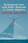 Orthogonal Sets and Polar Methods in Linear Algebra Applications to Matrix Calculations, Systems of Equations, Inequalities, and Linear Programming,0471328898,9780471328896