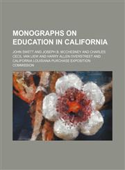 Monographs on education in California,1152673203,9781152673205
