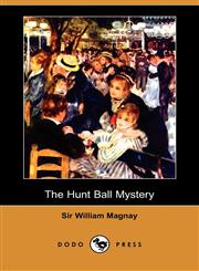 The Hunt Ball Mystery (Dodo Press),1409937968,9781409937968