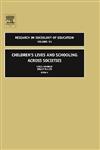 Children's Lives and Schooling Across Societies,0762312912,9780762312917