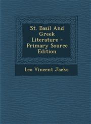 St. Basil and Greek Literature - Primary Source Edition,1293618187,9781293618189
