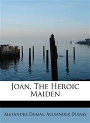 Joan, the Heroic Maiden,1113781831,9781113781833