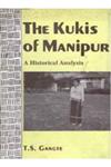 The Kukis of Manipur A Historical Analysis 1st Edition,8121204003,9788121204002