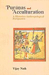 Puranas and Acculturation A Historico-Athropological Perspective 1st Published,8121509955,9788121509954